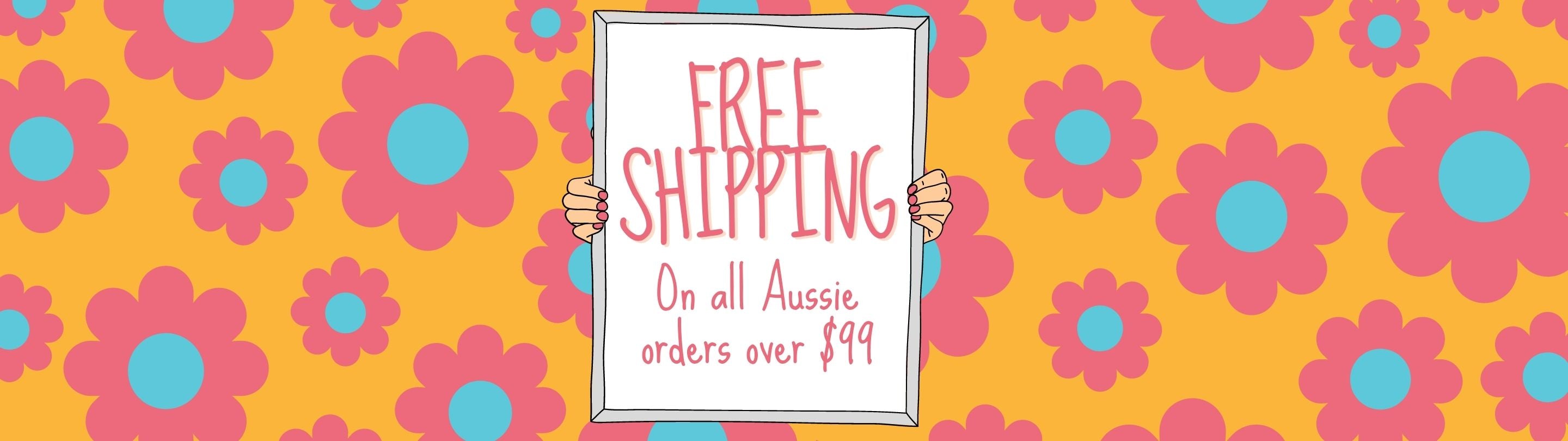 Free shipping on all Australian orders over $99