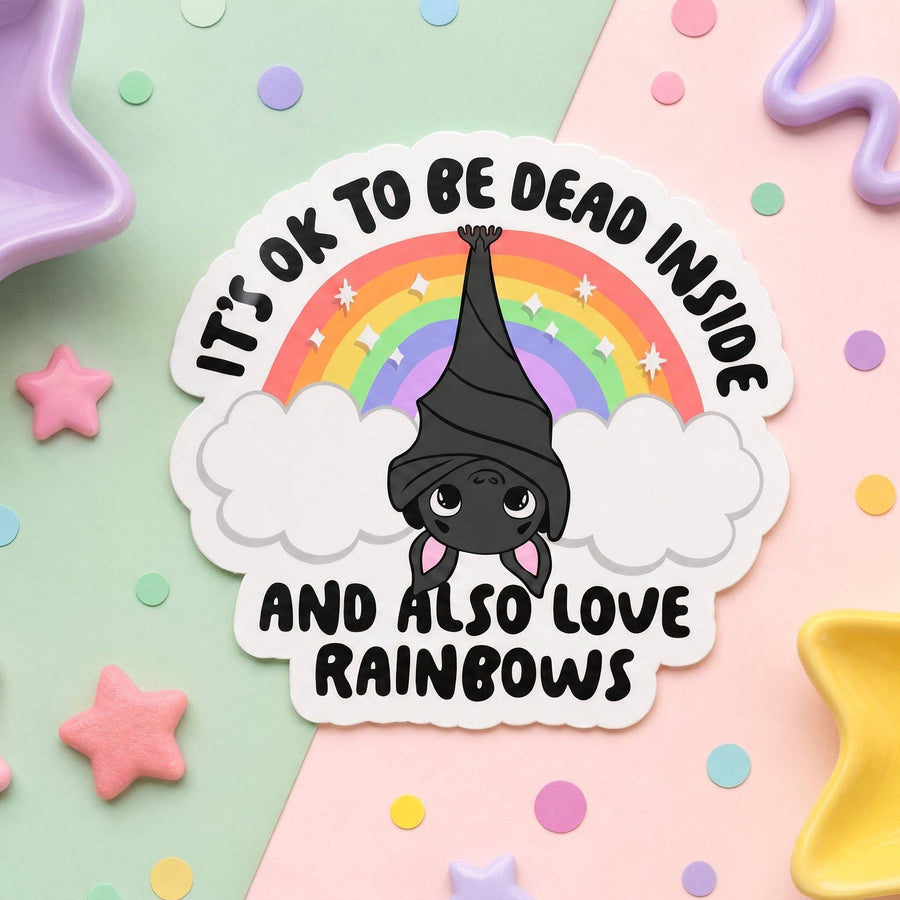 Mittens and Moods - Vinyl Sticker -  It's OK to be Dead Inside and Also Love Rainbows 