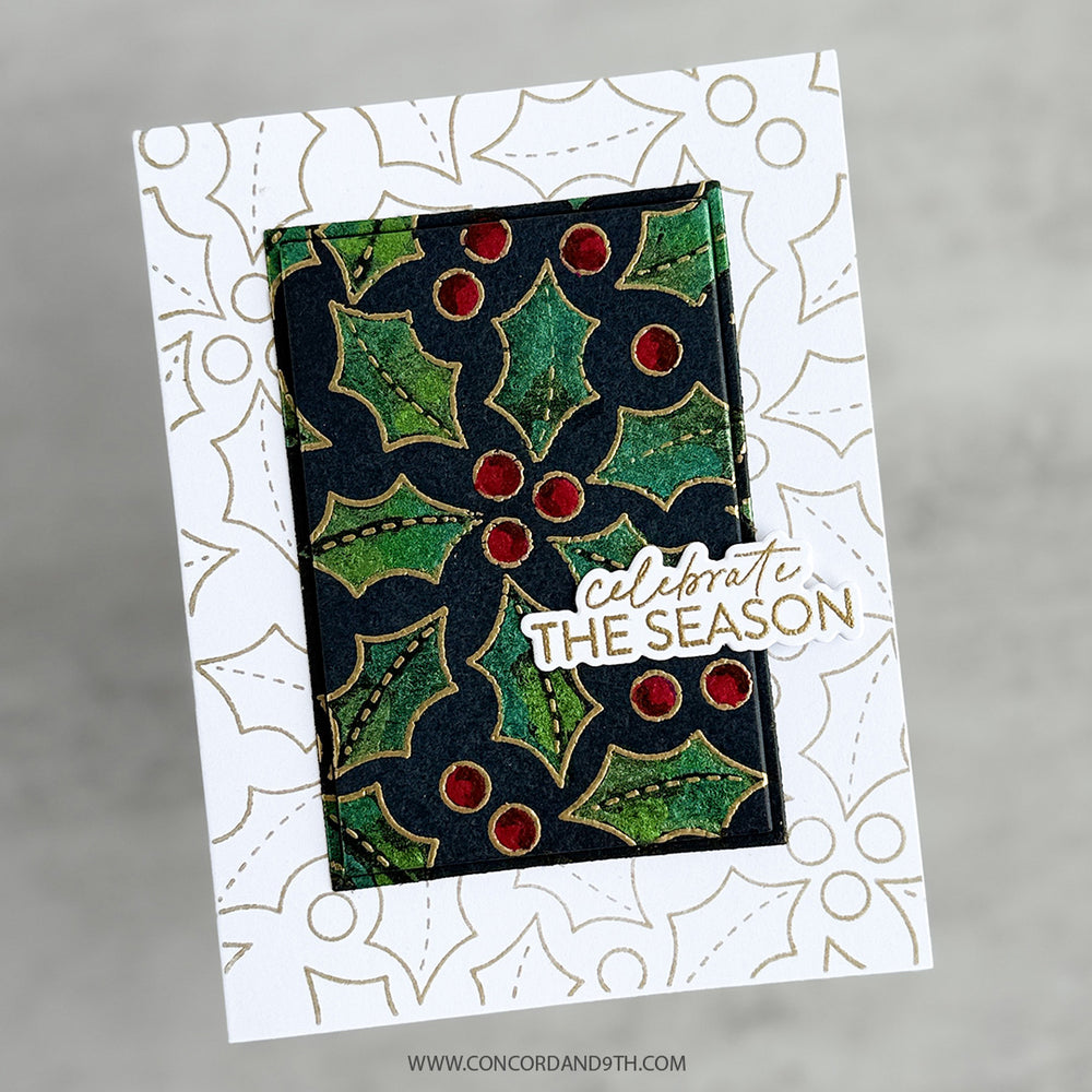 A card made with Kristina Werner's Merry Berries and Leaves Stamps: a dark green holly panel framed by gold holly outlines, with 'celebrate the season'.