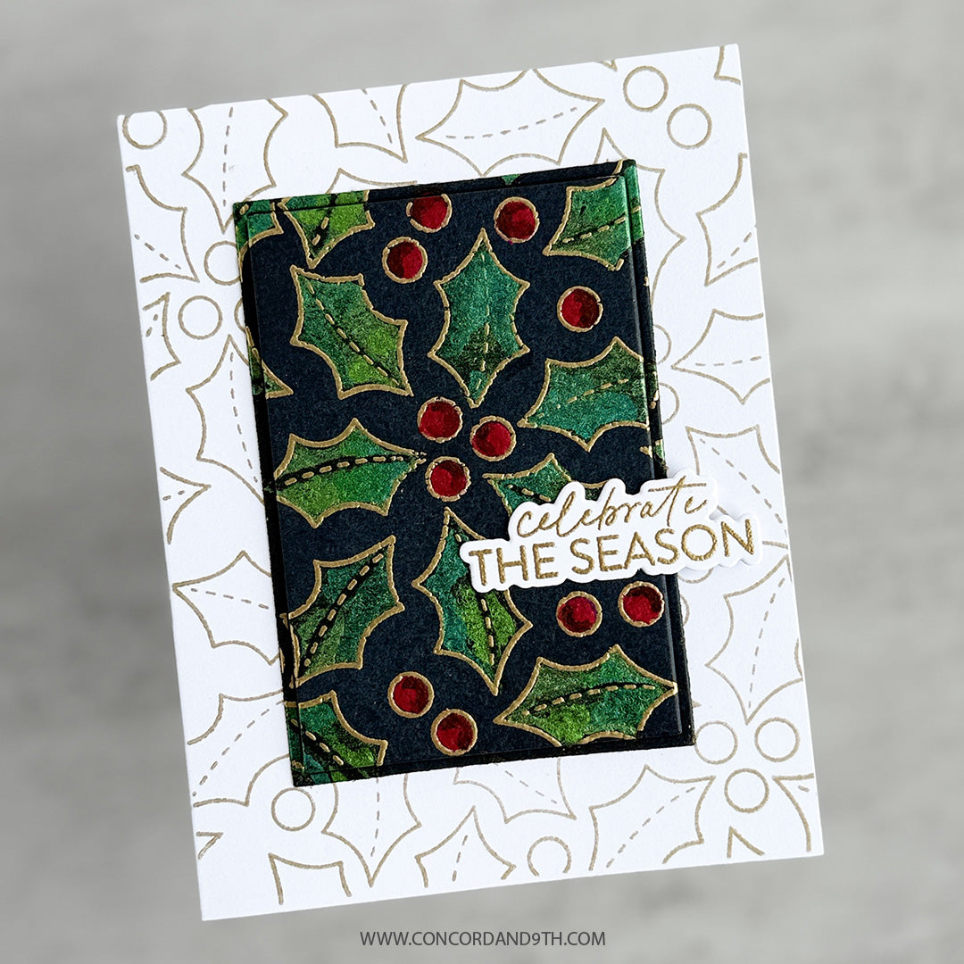 A card made with Kristina Werner's Merry Berries and Leaves Stamps: a dark green holly panel framed by gold holly outlines, with 'celebrate the season'.