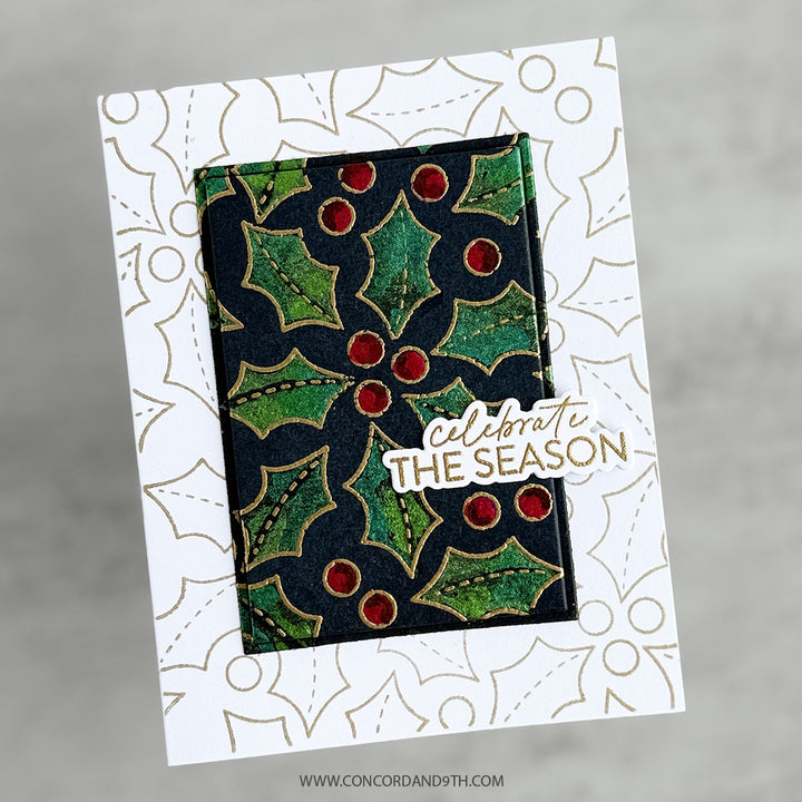 A card made with Kristina Werner's Merry Berries and Leaves Stamps: a dark green holly panel framed by gold holly outlines, with 'celebrate the season'.