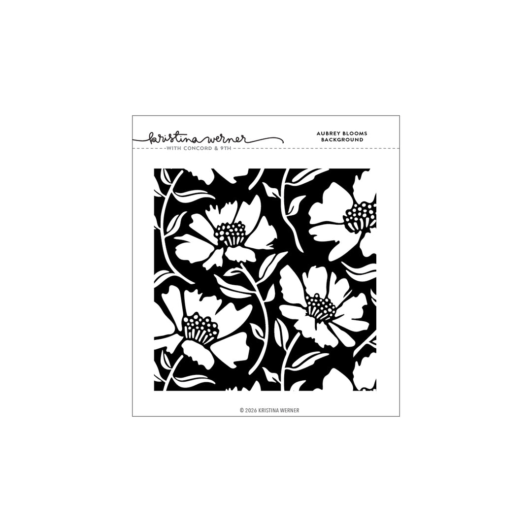 Concord & 9th - Kristina Werner - Aubrey Blooms Background Stamp (6 x 6)