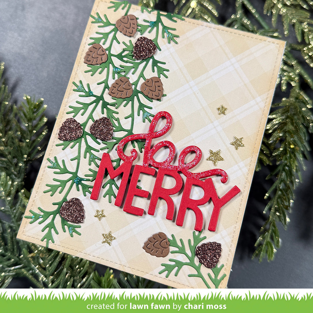 Lawn Fawn Pinecone and Leaves Border Joy Merry card with pine branches and pinecones, by Chari Moss