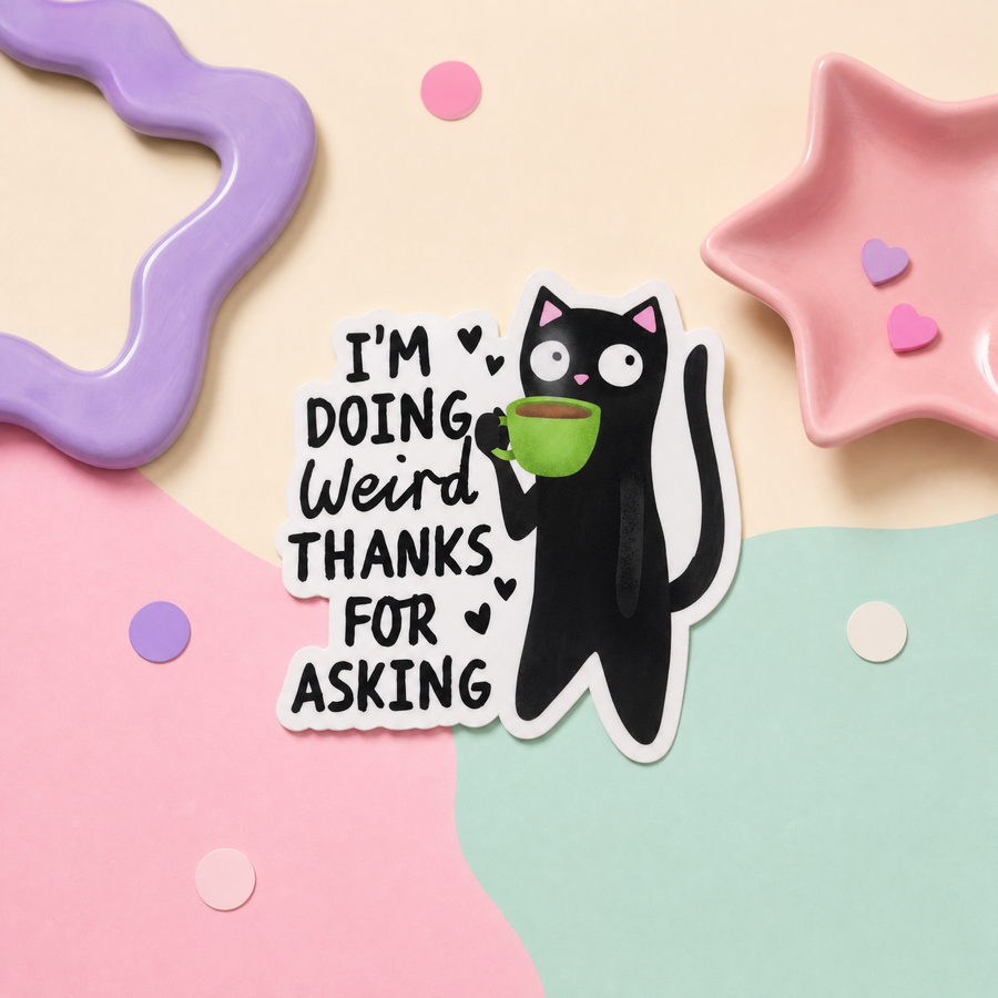 Mittens and Moods - Vinyl Sticker -  I'm Doing Weird Thanks for Asking - Vinyl Sticker