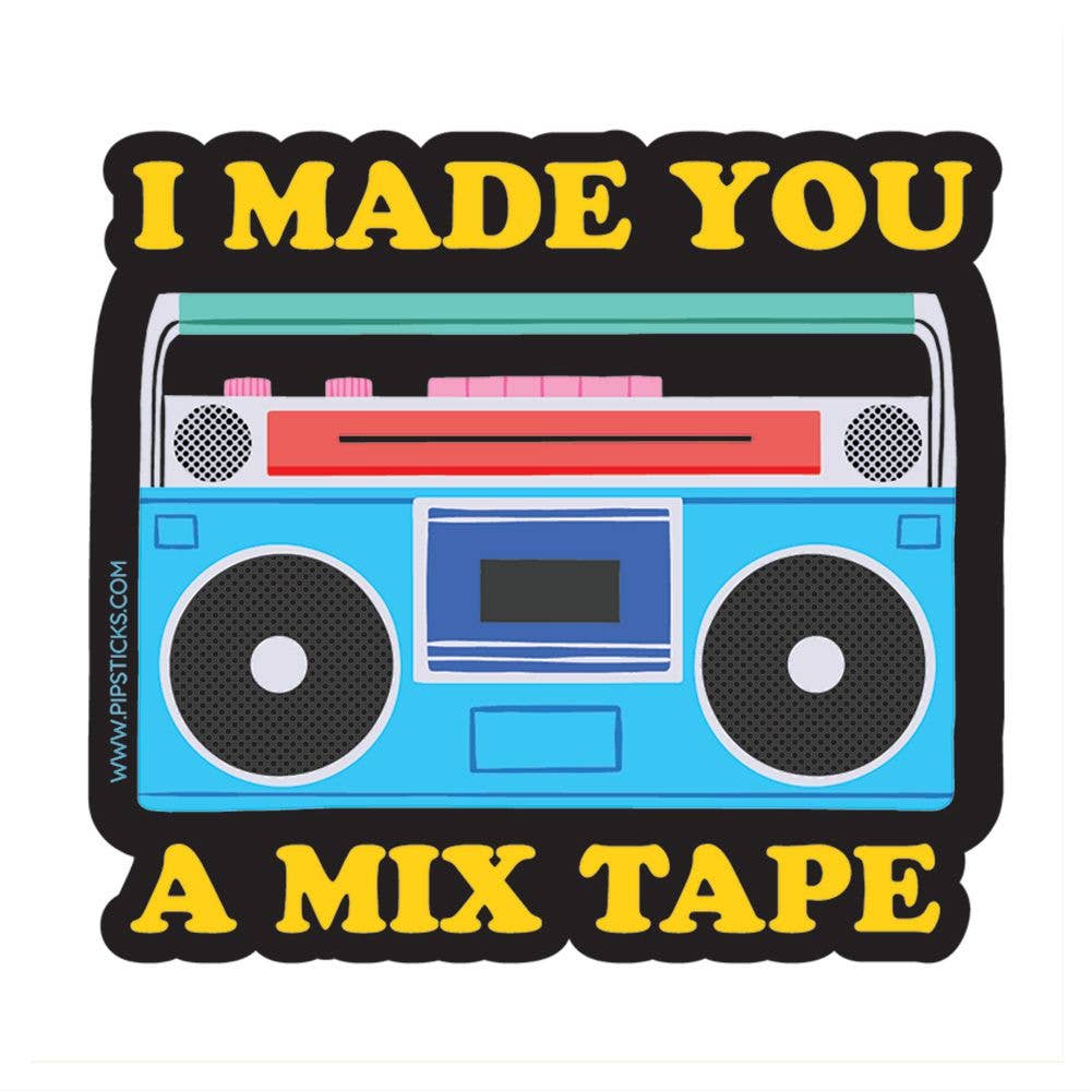 Pipsticks Vinyl Sticker - I Made You A Mixtape 
